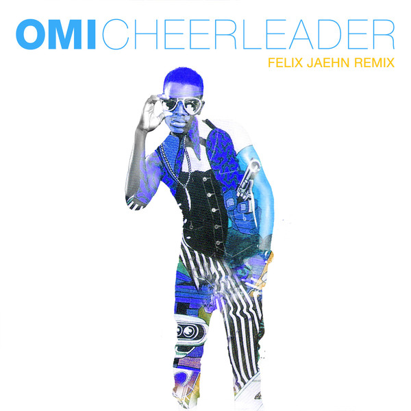 Single sleeve of OMI’s ‘Cheerleader’ (Felix Jaehn Remix Radio Edit)